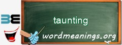 WordMeaning blackboard for taunting